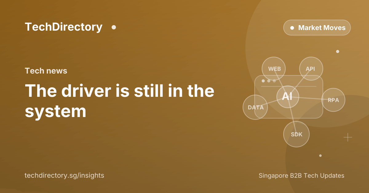 The driver is still in the system